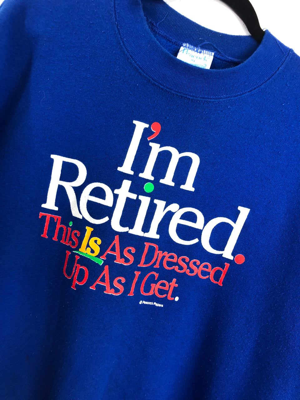 I'm Retired Sweatshirt